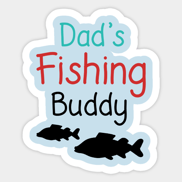 Dad's Fishing Buddy Sticker by naldy09